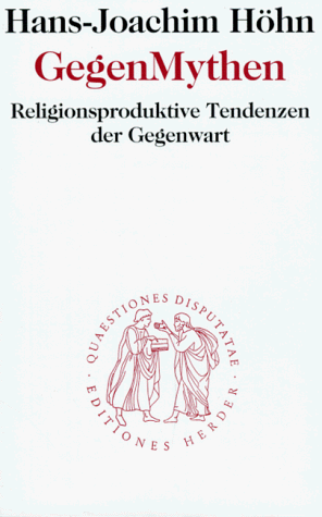 Stock image for GegenMythen. Religionsproduktive Tendenzen der Gegenwart for sale by medimops