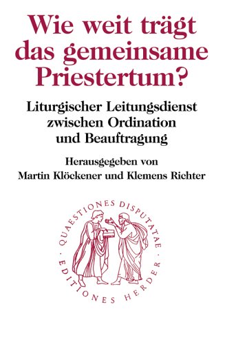 Stock image for Wie weit trgt das gemeinsame Priestertum ?. for sale by Antiquariat Bernhardt