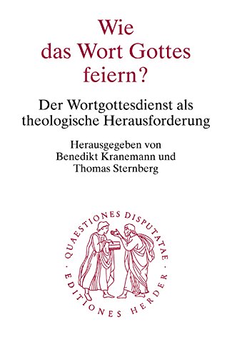 Stock image for Wie das Wort Gottes feiern?: Der Wortgottesdienst als theologische Herausforderung Reihe/Serie: Quaestiones disputatae ; 19 Benedikt Kranemann (Herausgeber, Mitwirkende), Thomas Sternberg (Herausgeber), Dieter G. Baumewerd (Mitwirkende), Albert Gerhards (Mitwirkende), Christian Grethlein (Mitwirkende), Claus-Peter Mrz (Mitwirkende), Manfred Plate (Mitwirkende), Manfred Probst (Mitwirkende), Thomas Prpper (Mitwirkende), Dorothea Sattler (Mitwirkende), Thomas Sding (Mitwirkende), Erich Zenger Reihe/Serie: Quaestiones disputatae ; 19 for sale by BUCHSERVICE / ANTIQUARIAT Lars Lutzer