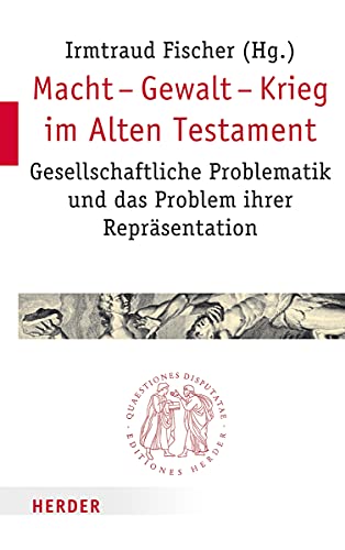 Beispielbild fr Macht - Gewalt - Krieg im Alten Testament (German Edition) zum Verkauf von GF Books, Inc.