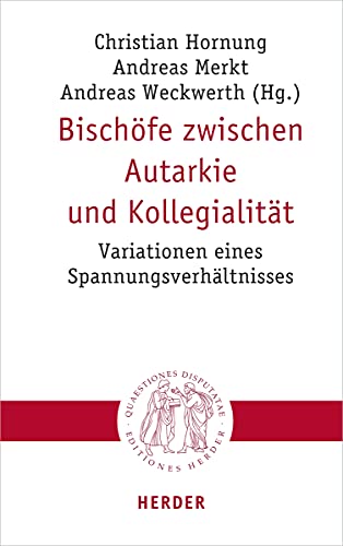 Stock image for Bischofe Zwischen Autarkie Und Kollegialitat for sale by Blackwell's
