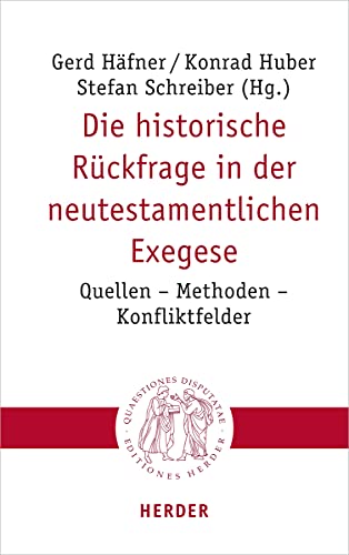 Beispielbild fr Die Historische Ruckfrage in Der Neutestamentlichen Exegese zum Verkauf von Blackwell's