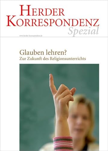 Beispielbild fr Glauben lehren?: Zur Zukunft des Religionsunterrichts zum Verkauf von medimops