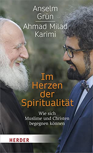 Stock image for Im Herzen der Spiritualitt: Wie sich Muslime und Christen begegnen knnen for sale by medimops