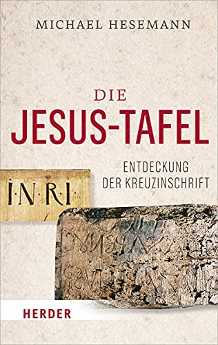 9783451031540: Die Jesus-tafel: Die Entdeckung Der Kreuzinschrift (Herder Spektrum)