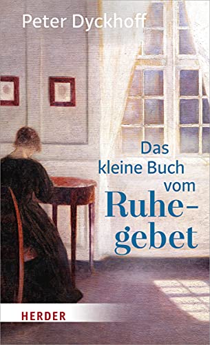 Imagen de archivo de Das kleine Buch vom Ruhegebet (Herder Spektrum) a la venta por medimops