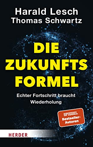 Beispielbild fr Die Zukunftsformel: Echter Fortschritt braucht Wiederholung zum Verkauf von Ammareal