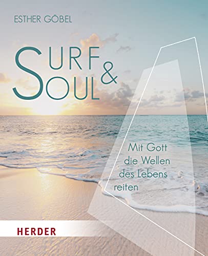 Beispielbild fr Surf & Soul: Mit Gott die Wellen des Lebens reiten zum Verkauf von medimops