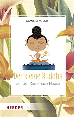 Beispielbild fr Der kleine Buddha auf der Reise nach Hause zum Verkauf von WorldofBooks