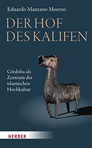 Imagen de archivo de Der Hof des Kalifen: Crdoba als Zentrum der islamischen Hochkultur a la venta por medimops