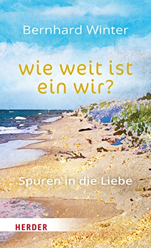 Stock image for wie weit ist ein wir? Spuren in die Liebe for sale by GreatBookPrices