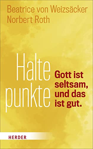 9783451036774: Haltepunkte: Gott ist seltsam, und das ist gut