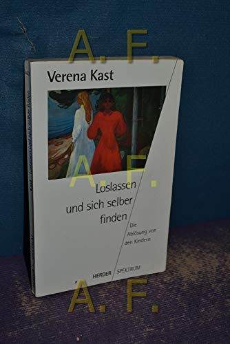 Loslassen und sich selber finden : die Ablösung von den Kindern.