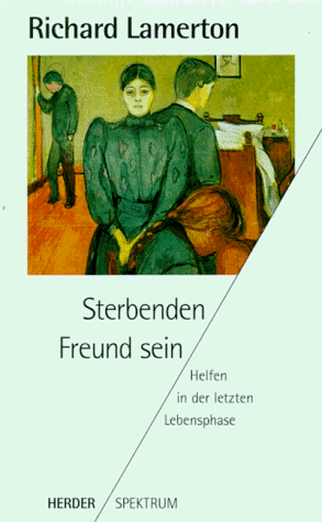 Stock image for Sterbenden Freund sein. Helfen in der letzten Lebensphase. Mit einer Einleitung herausgegebe n von Paul TGrks for sale by Hylaila - Online-Antiquariat