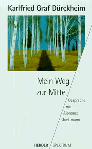9783451040146: Mein Weg zur Mitte. Gesprche mit Alphonse Goettmann
