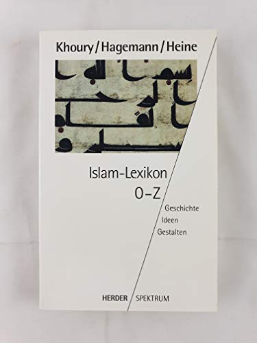 9783451040368: Islam - Lexikon. Geschichte - Ideen - Gestalten.: 3 Bde.