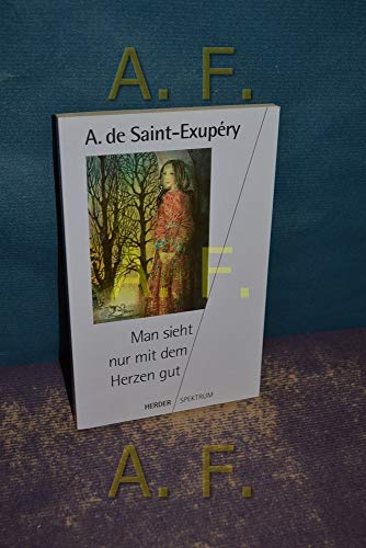 Man sieht nur mit dem Herzen gut. (Nr 4039) - Saint-Exupery, Antoine de