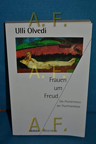 Beispielbild fr Frauen um Freud: Die Pionierinnen der Psychoanalyse (Herder Spektrum) zum Verkauf von Norbert Kretschmann