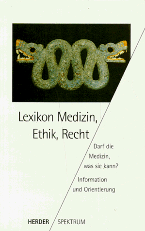 Stock image for Lexikon Medizin, Ethik, Recht. Darf die Medizin, was sie kann? : Information und Orientierung. for sale by Oberle