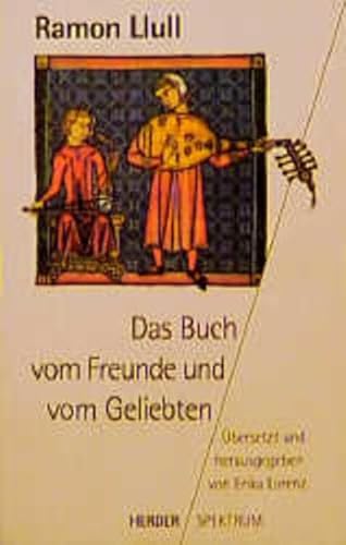 Beispielbild fr Das Buch vom Freunde und Geliebten : bers. u. hrsg. v. Erika Lorenz zum Verkauf von Bildungsbuch