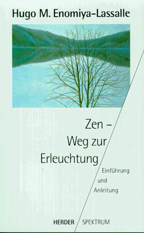 Stock image for Zen. Weg zur Erleuchtung. Einfhrung und Anleitung. for sale by medimops