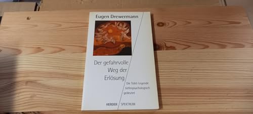 9783451041655: Der gefahrvolle Weg der Erlsung. Die Tobit-Legende tiefenpsychologisch gedeutet