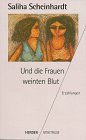 9783451041884: Und die Frauen weinten Blut: Erzhlungen (Herder Spektrum) - Scheinhardt, Saliha