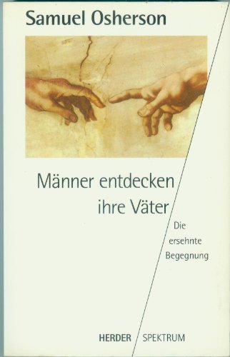 Stock image for Mnner entdecken ihre Vter. Die ersehnte Begegnung for sale by Versandantiquariat Felix Mcke