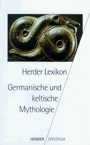 Beispielbild für Herder Lexikon Germanische und keltische Mythologie. Mit rund 1400 Stichwörtern. zum Verkauf von medimops