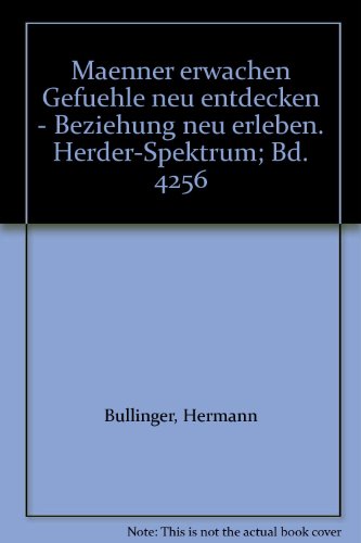 Beispielbild fr Mnner erwachen: Gefhle neu entdecken - Beziehung neu erleben zum Verkauf von Kultgut