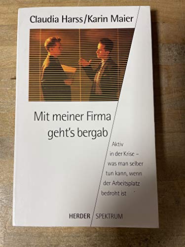 Mit meiner Firma geht's bergab Aktiv in der Krise - was man selber tun kann, wenn der Arbeitsplat...