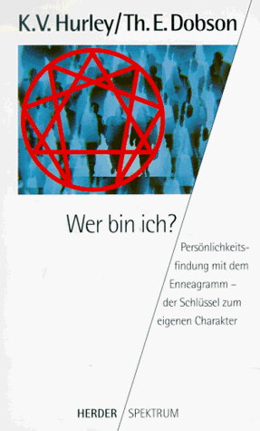 Stock image for Wer bin ich? Persnlichkeitsfindung mit dem Enneagramm. Der Schlssel zum eigenen Charakter. for sale by medimops