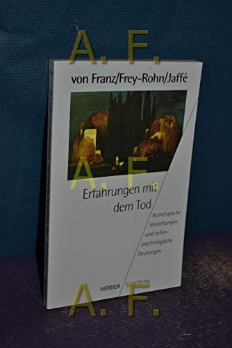 Erfahrungen mit dem Tod. (9783451043246) by Franz, Marie-Louise Von; Frey-Rohn, Liliane; Jaffe, Aniela