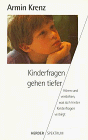 Beispielbild fr Kinderfragen gehen tiefer zum Verkauf von medimops