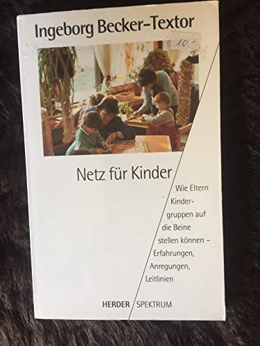 Beispielbild fr Netz fr Kinder Wie Eltern Kindergruppen auf die Beine stellen knnen - Erfahrungen, Anregungen, Leitlinien zum Verkauf von NEPO UG