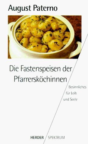 Stock image for Die Fastenspeisen der Pfarrerskchinnen for sale by Versandantiquariat Felix Mcke