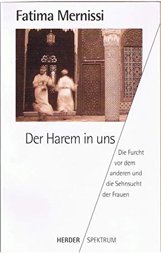 Imagen de archivo de Der Harem in uns. Die Furcht vor dem anderen und die Sehnsucht der Frauen. a la venta por medimops