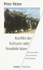 9783451044557: Konflikt der Kulturen, oder, Feindbild Islam: Alte Vorurteile, neue Klischees, reale Gefahren (Herder Spektrum) (German Edition)