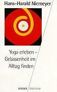 Imagen de archivo de Yoga erleben - Gelassenheit im Alltag finden. Herder Spektrum 4518 a la venta por Hylaila - Online-Antiquariat