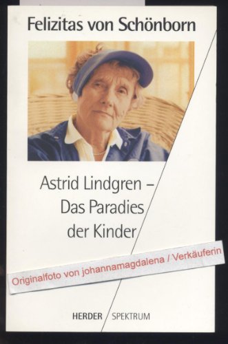 Stock image for Lindgren - das Paradies der Kinder. Felizitas von Schnborn / Herder-Spektrum ; Bd. 4528 for sale by Versandantiquariat Schfer