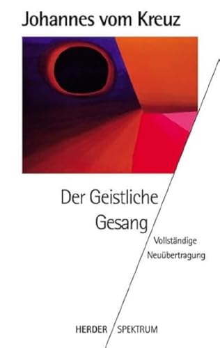 Beispielbild fr Smtliche Werke. Vollstndige Neubertragung: Der geistliche Gesang (Cantico A): Vollstndige Neubertragung. Gesammelte Werke Band 3: BD 3 (HERDER spektrum) zum Verkauf von medimops