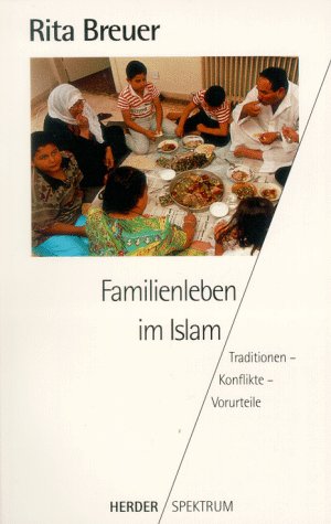 Stock image for Familienleben im Islam. Traditionen - Konflikte - Vorurteile. for sale by medimops