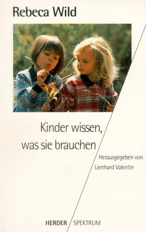 Beispielbild fr Kinder wissen, was sie brauchen. zum Verkauf von medimops