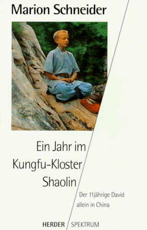 9783451046216: Ein Jahr im Kungfu-Kloster Shaolin. Der 11jhrige David allein in China