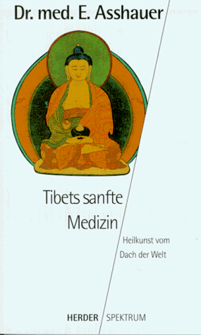 Stock image for Tibets sanfte Medizin. Heilkunst vom Dach der Welt. for sale by medimops