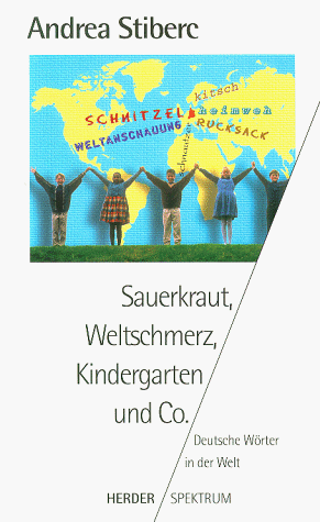 Beispielbild fr Sauerkraut, Weltschmerz, Kindergarten und Co. zum Verkauf von Gabis Bcherlager