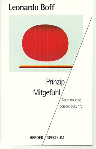 Beispielbild fr Prinzip Mitgefühl. Texte für eine bessere Zukunft. zum Verkauf von HPB Inc.