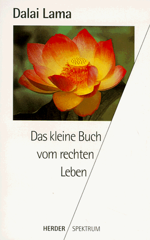 Das kleine Buch vom rechten Leben. - Lama, Dalai