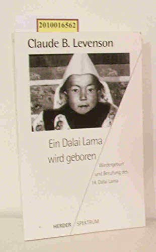 Ein Dalai Lama wird geboren - Wiedergeburt und Berufung des 14. Dalai Lama.