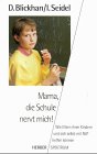 Stock image for Mama, die Schule nervt mich! for sale by medimops